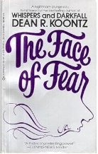 THE FACE OF FEAR by Dean R. Koontz