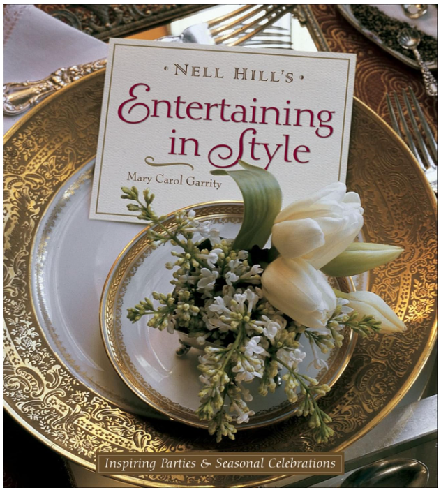 NELL HILL'S ENTERTAINING IN STYLE BY MARY CAROL GARRITY