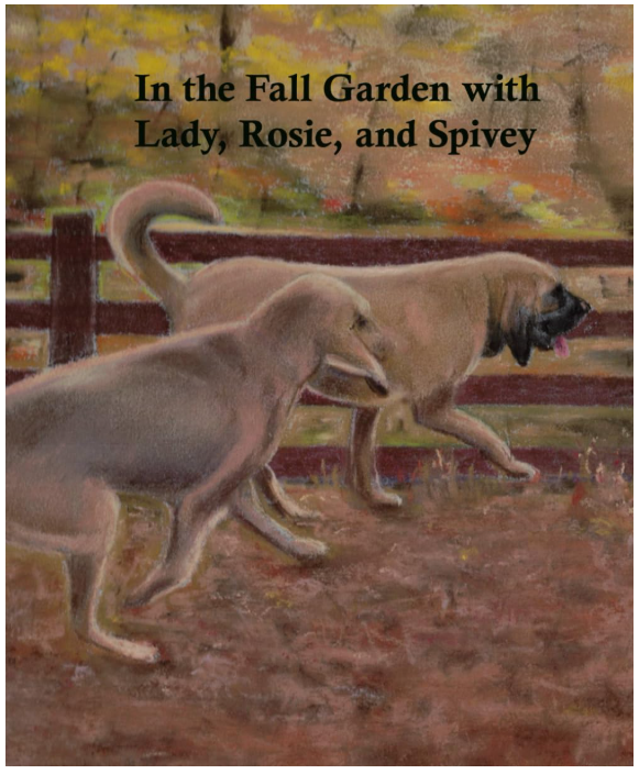 IN THE GARDEN WITH LADY, ROSIE, AND SPIVEY BOOK COLLECTION SERIES by REBEKAH A. SITZE
