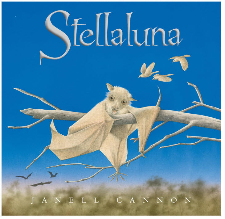 STELLALUNA: A HEARTWARMING ANIMAL ADVENTURE ABOUT IDENTITY, FAMILY AND FINDING WHERE YOU BELONG BY JANELL CANNON