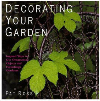 DECORATING YOUR GARDEN - PAT ROSS