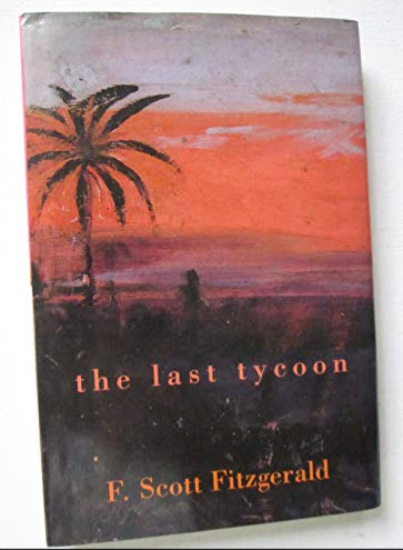 THE LAST TYCOON BY F. SCOTT FITZGERALD