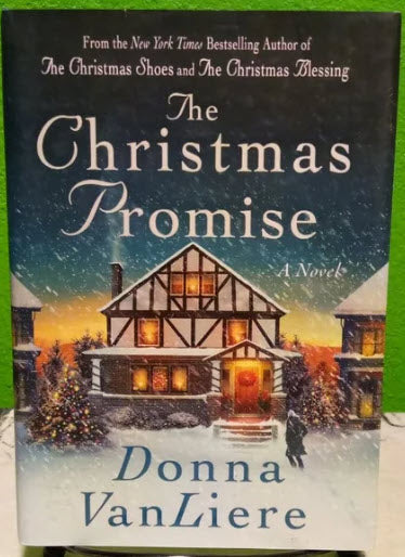 SIGNED BY AUTHOR - 1ST EDITION THE CHRISTMAS PROMISE BY DONNA VANLIERE