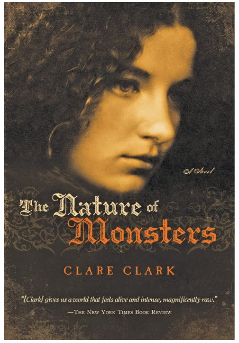 THE NATURE OF MONSTERS: A GRIPPING FEMINST HISTORICAL MYSTER OF DARK SECRETS IN 18TH CENTURY LONDON - CLARE CLARK