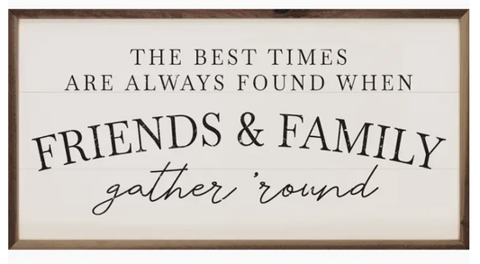 FRIENDS AND FAMILY SIGN