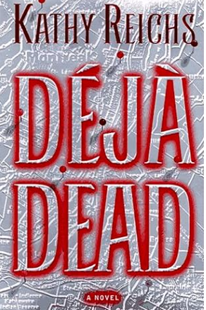 DEJA DEAD BY KATHY REICHS - Used