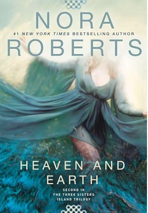 HEAVEN AND EARTH (THREE SISTERS SERIES) - Used