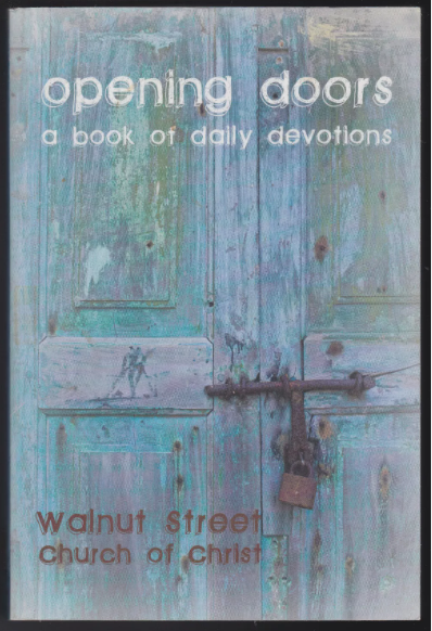 "OPENING DOORS A Book of Daily Devotions" - Walnut Street Church of Christ