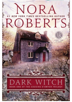 DARK WITCH Book One of the Cousins O'Dwyer Trilogy by Nora Roberts