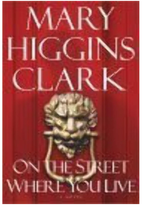 MARY HIGGINS CLARK "ON THE STREET WHERE YOU LIVE" HARDBOUND
