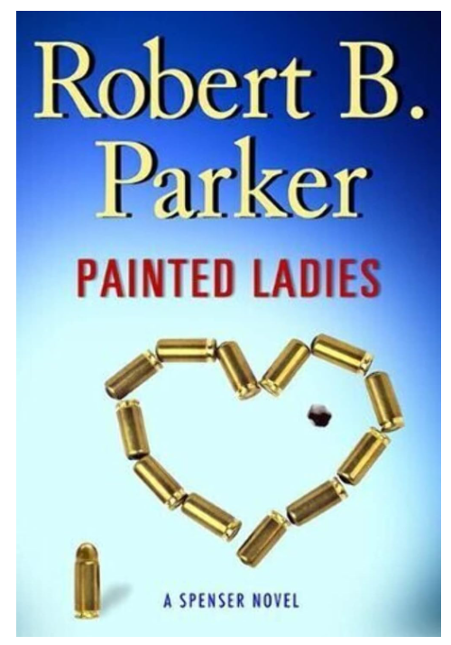 ROBERT B. PARKER "PAINTED LADIES" HARDBOUND