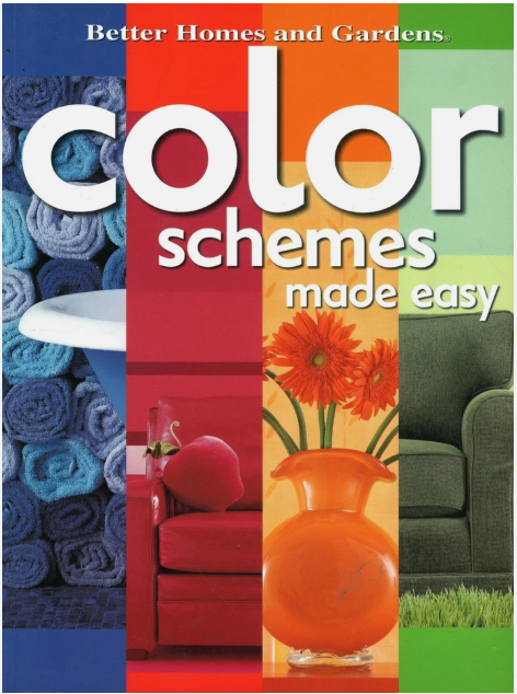 BETTER HOMES AND GARDENS COLOR SCHEMES MADE EASY