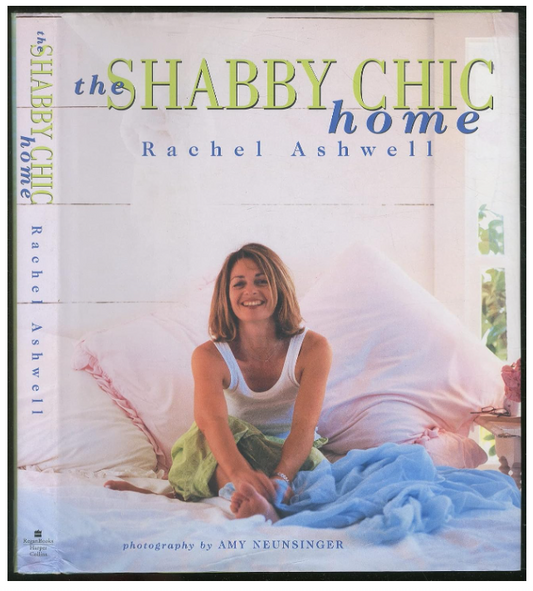 THE SHABBY CHIC HOME RACHEL ASHWELL