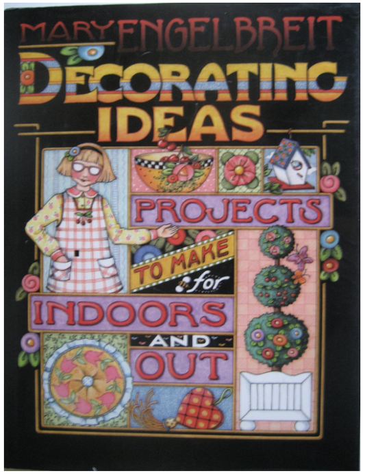 MARY ENGELBREIT DECORATING IDEAS: PROJECTS TO MAKE FOR INDOORS AND OUT