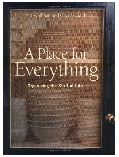 A PLACE FOR EVERYTHING: ORGANIZING THE STUFF OF LIFE  HARDCOVER