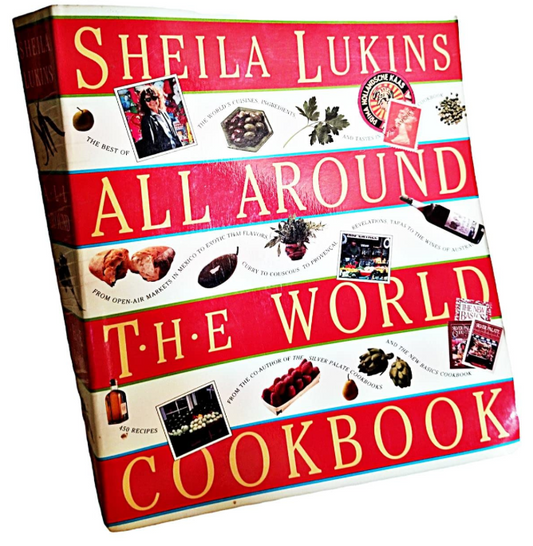 SHEILA LUKINS ALL AROUND THE WORLD COOKBOOK HARDCOVER