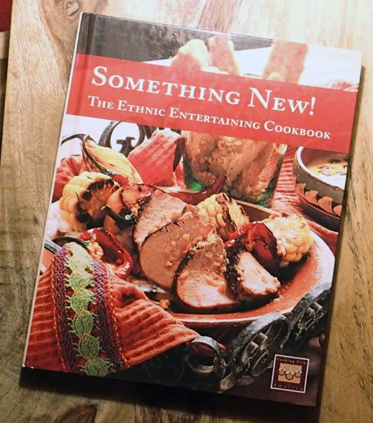 SOMETHING NEW! THE ETHNIC ENTERTAINING COOKBOOK HARDCOVER