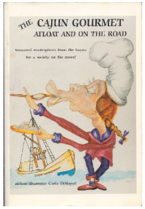THE CAJUN GOURMET AFLOAT AND ON THE ROAD: FOR A SOCIETY ON THE MOVE (AUTOGRAPHED COPY)
