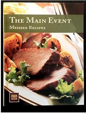THE MAIN EVENT MEMBER RECIPES - COOKING CLUB OF AMERICA