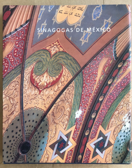 Sinagogas De Mexico, Monica and Moy Volcovich Unikel-Fasja