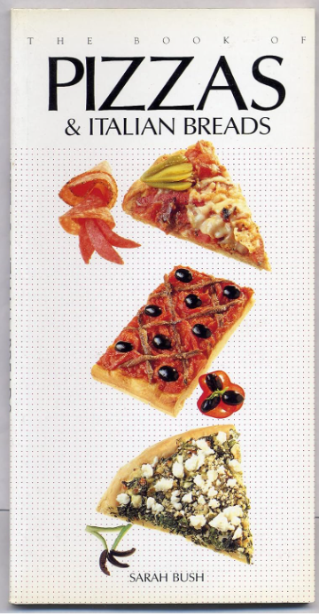 THE BOOK OF PIZZAS & ITALIAN BREADS