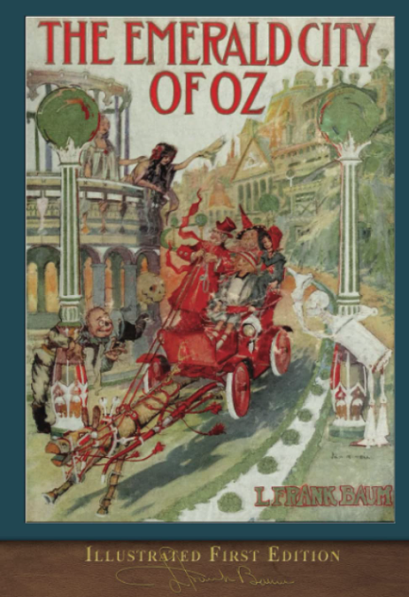 THE EMERALD CITY OF OZ (ILLUSTRATED FIRST EDITION - 100TH ANNIVERSARY OZ COLLECTION)