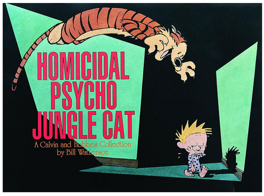 HOMICIDAL PSYCHO JUNGLE CAT: A CALVIN AND HOBBES COLLECTION (VOLUME 10)