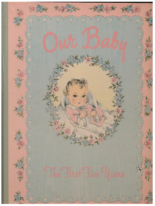 1950 VINTAGE  "OUR BABY" THE FIRST FIVE YEARS