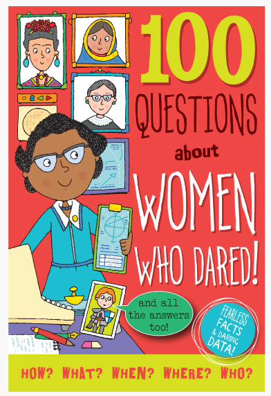 100 QUESTIONS ABOUT WOMEN WHO DARED!