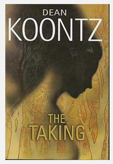 THE TAKING BY DEAN KOONTZ -2004 FIRST EDITION