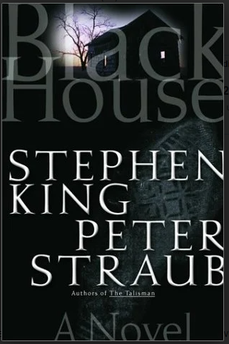STEPHEN KING/PETER STRAUB BLACK HOUSE - FIRST EDITION 2001