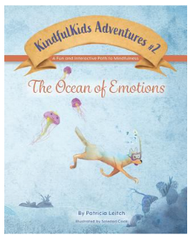 KINDFULKIDS ADVENTURES #2 THE OCEAN OF EMOTIONS BY PATRICIA LEITCH