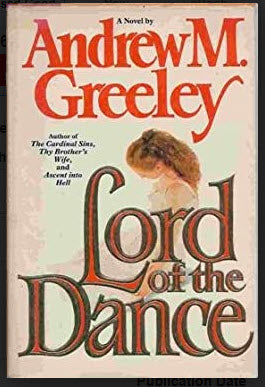 LORD OF THE DANCE BY ANDREW M. GREELEY