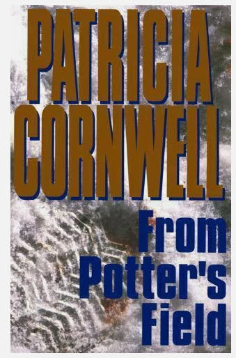 1995 1ST EDITION FROM POTTER'S FIELD A DR. KAY SCARPETTA MYSTERY BY PATRICIA CORNWELL