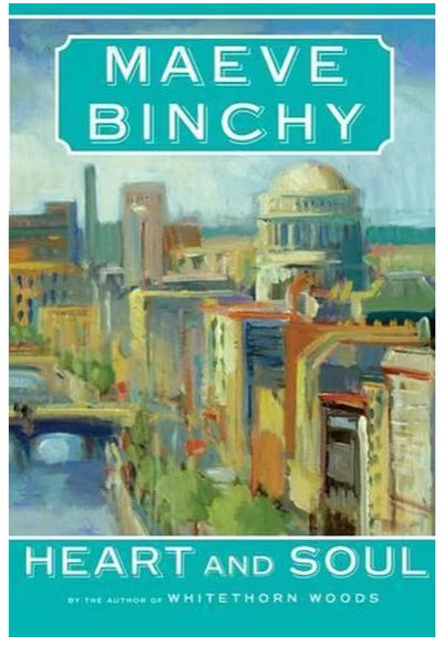 HEART AND SOUL - MAEVE BINCHY
