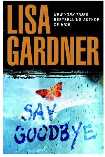 SAY GOODBYE - LISA GARDNER