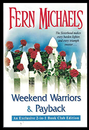 WEEKEND WARRIORS & PAYBACK 2-IN-1 BOOK BY FERN MICHAELS