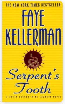 SERPENT'S TOOTH BY FAYE KELLERMAN