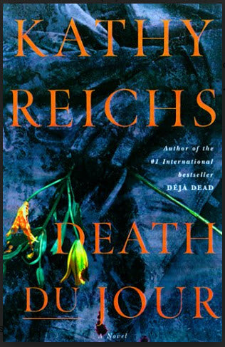 DEATH DU JOUR BY KATHY REICHS