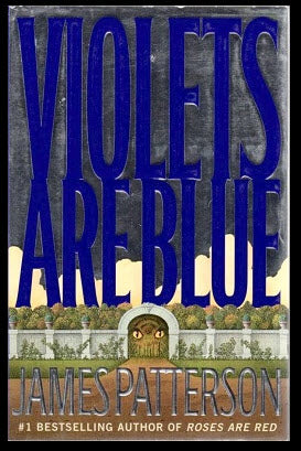 "VIOLETS ARE BLUE" BY JAMES PATTERSON