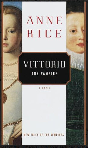 "VITTORIO THE VAMPIRE" BY ANNE RICE