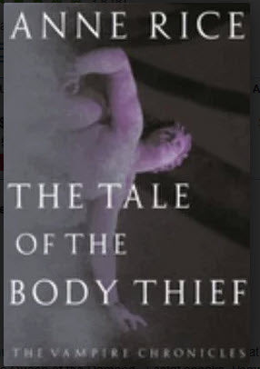 "THE TALE OF THE BODY THIEF" BY ANNE RICE