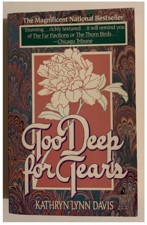 "TOO DEEP FOR TEARS" BY KATHRYN LYNN DAVIS