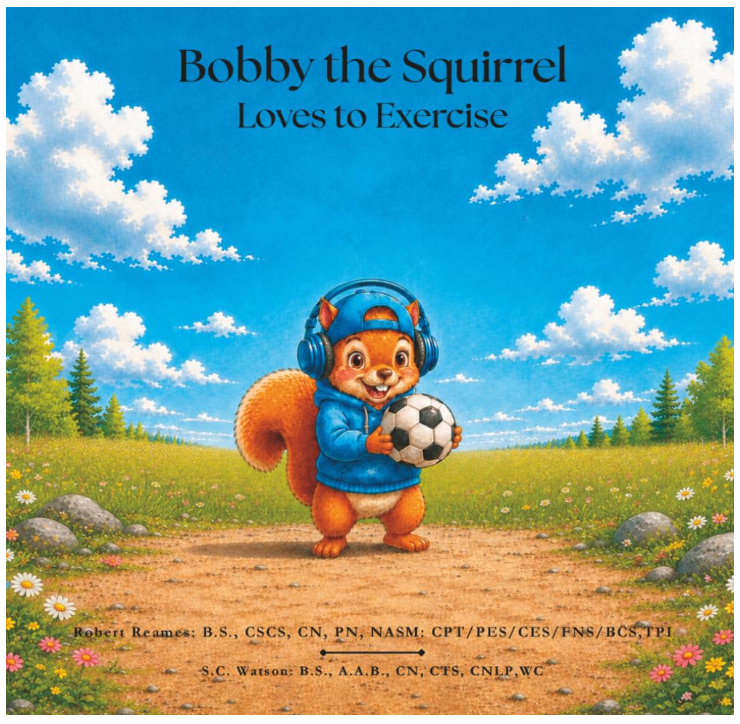 BOBBY THE SQUIRREL LOVES TO EXERCISE BY ROBERT REAMS AND S.C. WATSON - PAPERBACK Book 3 of 4