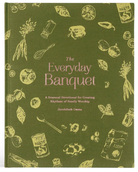THE EVERYDAY BANQUET BY SARAHRUTH OWENS