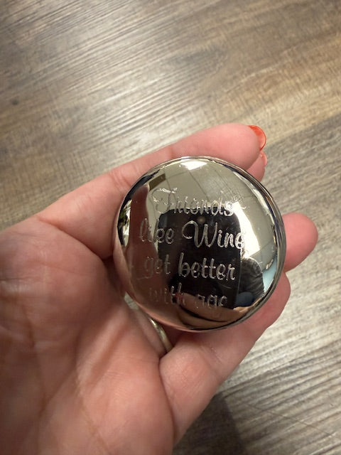 SILVER PLATE BOTTLE STOPPER - FRIENDS LIKE WINE GET BETTER WITH AGE