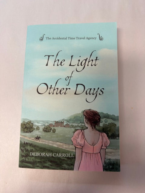 LOCAL AUTHOR DEBORAH CARROLL "THE LIGHT OF OTHER DAYS"