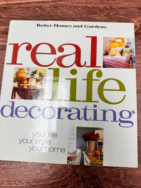 REAL LIFE DECORATING BETER HOMES & GARDEN